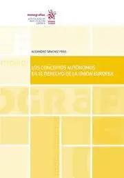 Los Conceptos Autónomos en el Derecho de la Unión Europea