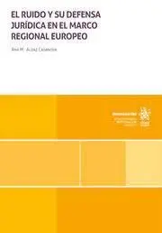 El Ruido y Su Defensa Juridica en el Marco Regional Europeo
