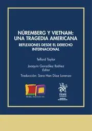 Nuremberg y Vietnam: una Tragedia Americana