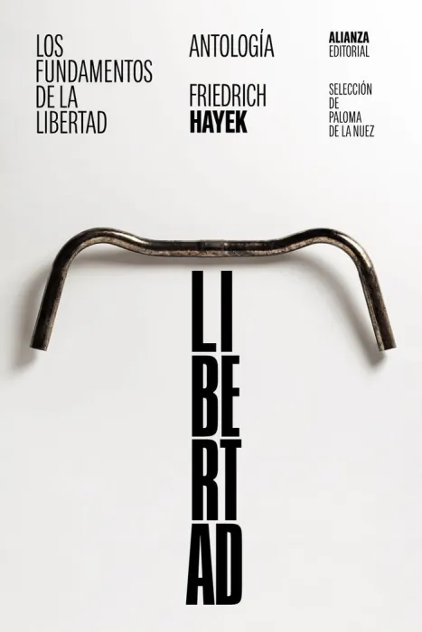 Los Fundamentos de la Libertad: Antología