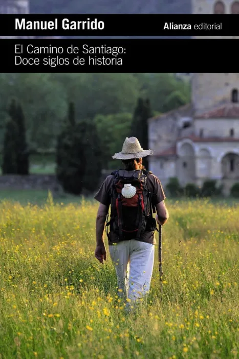 El Camino de Santiago. Doce Siglos de Historia