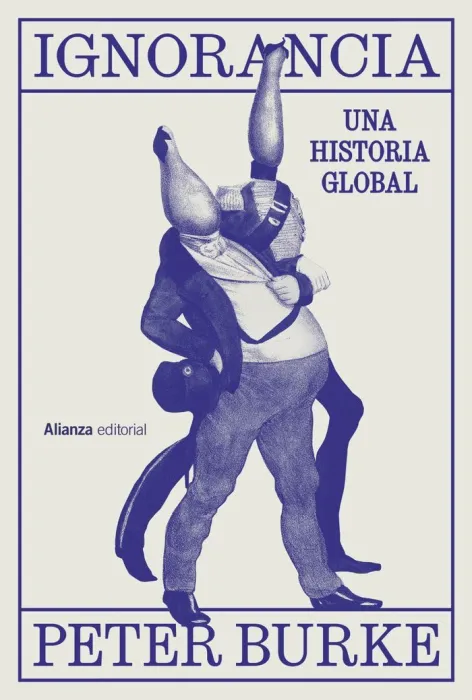 Ignorancia. Una Historia Global