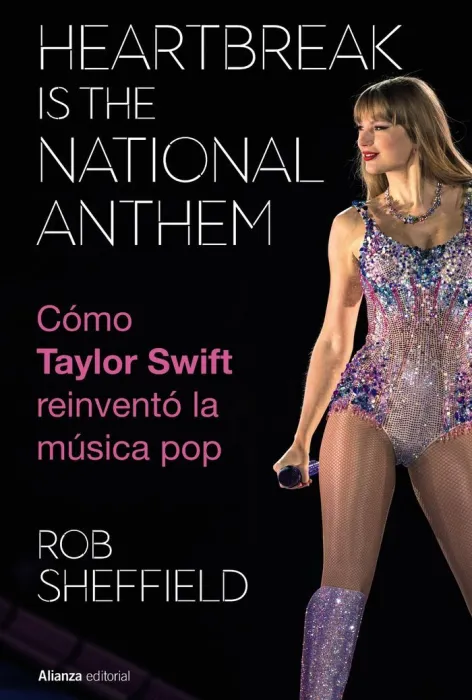 Heartbreak Is The National Anthem. Como Taylor Swift Reinvento la Musica Pop