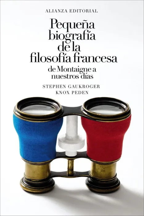 Pequeña Biografia de Filosofia Francesa. De Montaigne a nuestros Dias