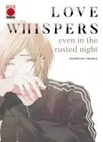 Love Whispers, Even In The Rusted Night 1