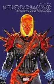 Motorista Fantasma Cósmico. El Bebé Thanos Debe Morir