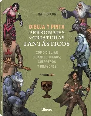 Dibuja y Pinta Personajes y Criaturas Fantásticos