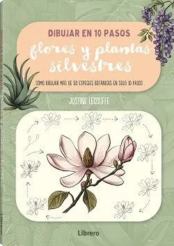 Dibujar en 10 Pasos: Flores y Plantas Silvestres