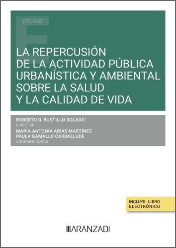 La Repercusión de la Acitividad Pública Urbanística y Ambiental Sobre la Salud y la Calidad de Vida