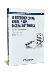 La Jurisdicción Social: Ámbito, Plazos, Postulación y Defensa (Colección Diez Es