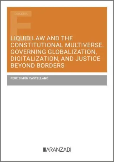 Liquid Law And The Constitucional Multiverse