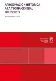 Aproximación Histórica a la Teoria General del Delito