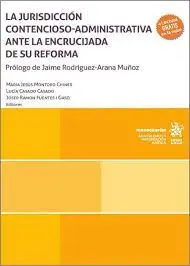 Jurisdiccion Contencioso Administrativa Ante la Encrucijada de Su Reforma