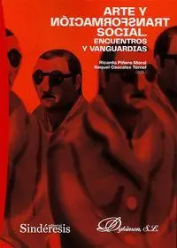 Arte y Transformacion Social. Encuentros y Vanguardias