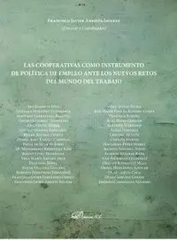 Cooperativas Como Instrumento de Poliítica de Empleo Ante los Nuevos Retos del Mundo del Trabajo