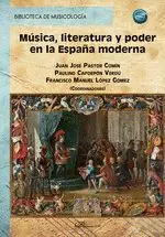 Música, Literatura y Poder en la España Moderna