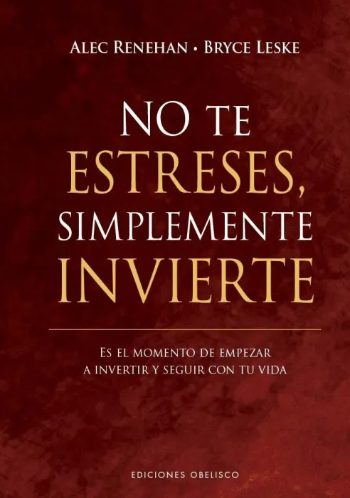 No te Estreses, Simplemente Invierte