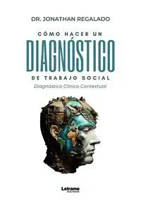 Cómo Hacer un Diagnóstico del Trabajo Social Clínico