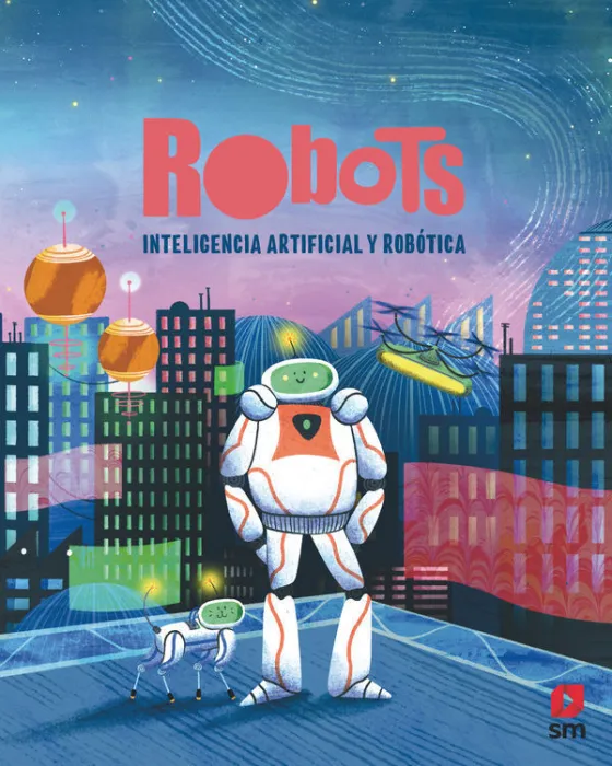 Robots. Inteligencia Artificial y Robotica