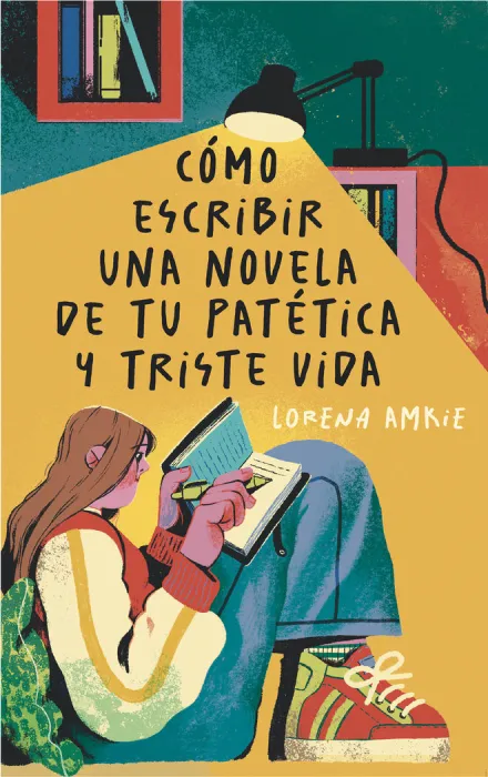Como Escribir una Novela de tu Patetica y Triste Vida