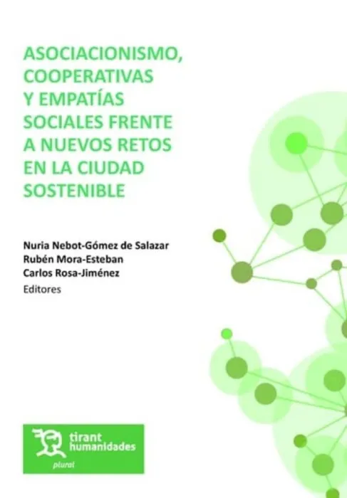 Asociacionismo, Cooperativas y Empatías Sociales Frente a Nuevos Retos en la Ciudad Sostenible
