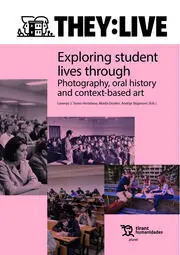 They: Live. Exploring Student Lives Through. Photography, Oral History And Context-Based Art