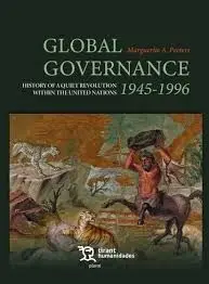 Global Governance 1945-1996 History Of a Quiet Revolution Within The United Nations