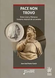 Pace Non Trovo. Entre Liszt y Petrarca Historia Musical Soneto
