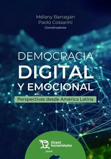 Democracia Digital y Emocional. Perspectivas Desde América Latina
