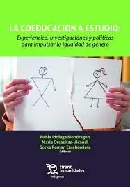La Coeducación a Estudio. Experiencias, Investigaciones y Políticas para Impulsar la Igualdad de Género