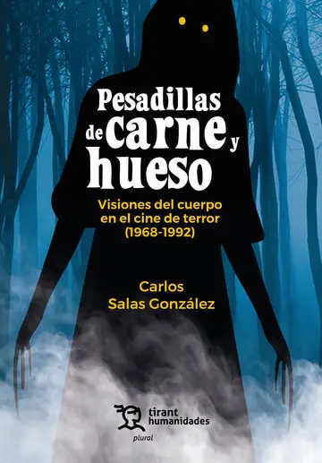 Pesadillas de Carne y Hueso Visiones del Cuerpo en el Cine de Terror (1968-1992)