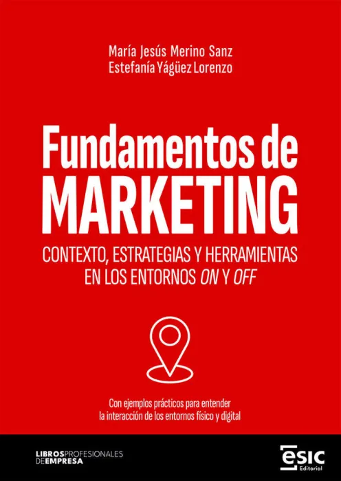 Fundamentos Marketing. Contexto, Estrategias y Herramientas