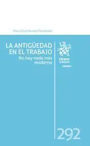 La Antigüedad en el Trabajo. No Hay Nada Más Moderno