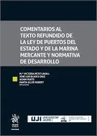 Comentarios Al Texto Refundido de la Ley de Puertos del Estado y de la Marina Mercante y Normativa de Desarrollo