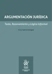 Argumentacion Juridica. Texto, Razonamiento y Logica Informal