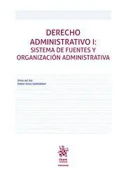 Derecho Administrativo I Sistema de Fuentes y Organizacion