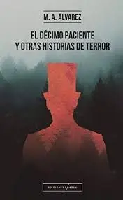 El Décimo Paciente y Otras Historias de Terror