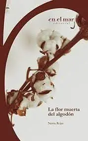 La Flor Muerta del Algodón