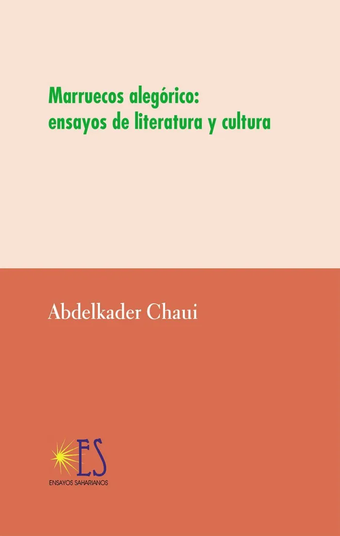 Marruecos Alegorico. Ensayos de Literatura y Cultura