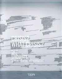 Crisis? What Crisis? Cap. 2 Dibujos (Y Otros Recursos Antropológicos)