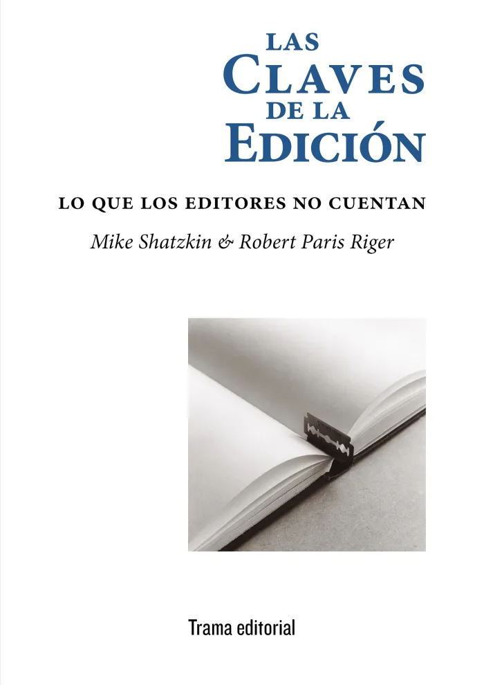 Las Claves de la Edición. Lo que los Editores no Cuentan