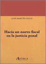 Hacia un Nuevo Fiscal en la Justicia Penal