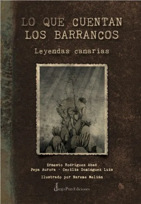 Lo que Cuentan los Barrancos. Leyendas Canarias