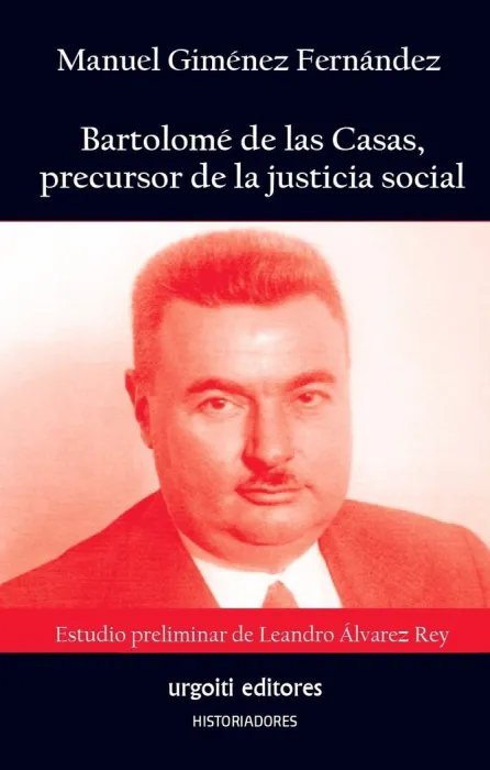 Bartolomé de las Casas, Precursor de la Justicia Social
