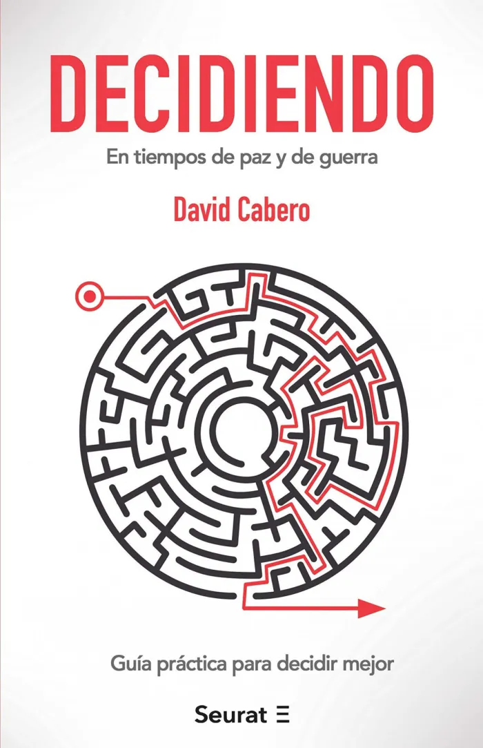 Decidiendo. En Tiempos de Paz y de Guerra