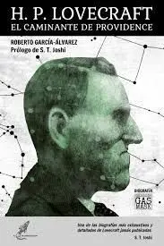H. P. Lovecraft. El Caminante de Providence