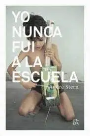 Yo Nunca Fui a la Escuela
