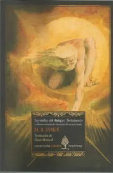 Leyendas del Antiguo Testamento y Últimos Cuentos de Fantasmas de un Anticuario