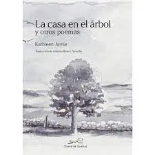 La Casa en el Arbol y Otros Poemas