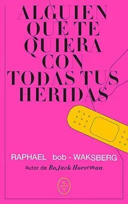 Alguien que te Quiera con Todas Tus Heridas